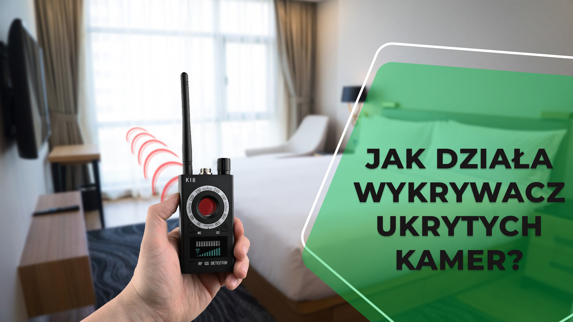 Jak działa wykrywacz ukrytych kamer?