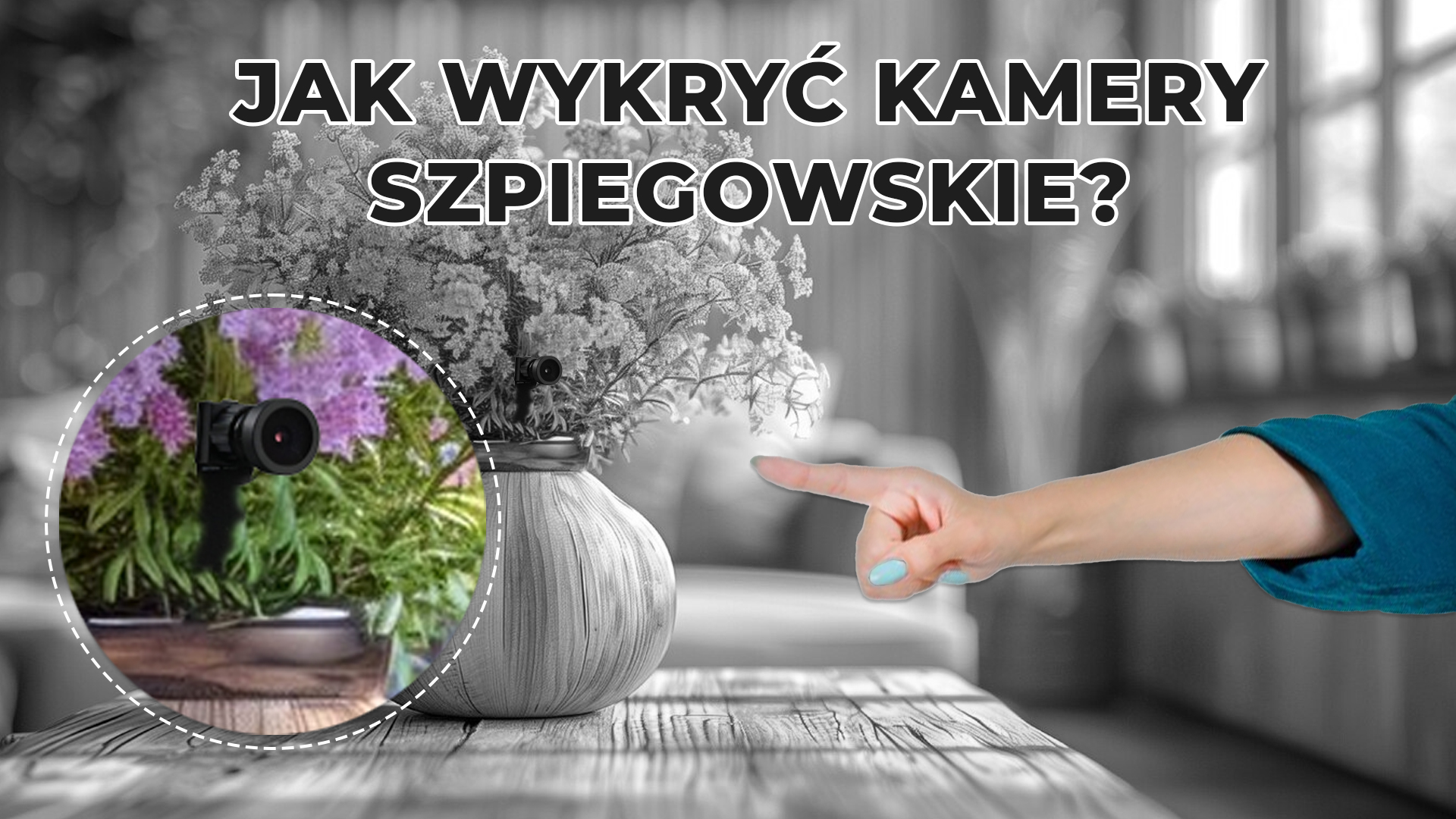 Jak wykryć kamery szpiegowskie?