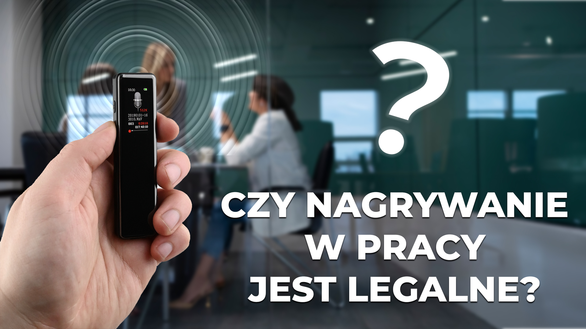 Czy można kogoś nagrać w pracy?