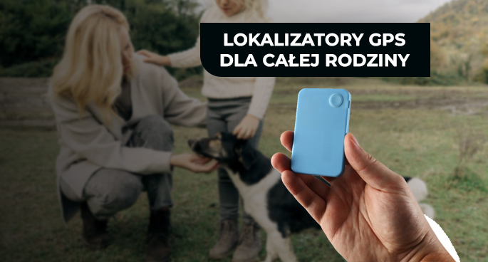 Urządzenia pomocne w rodzinie — lokalizatory GPS dla dzieci, seniorów i zwierząt